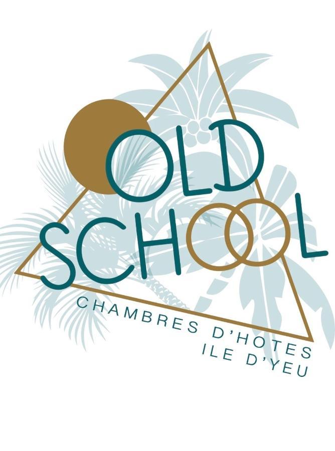 OLD SCHOOL - Chambres d hôtes - Ile d Yeu Port-Joinville Exterior foto